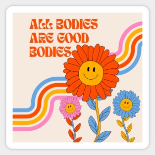 ALL Bodies Are Good Bodies Sticker